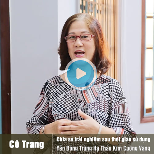 Cô Xuân Trang chia sẽ trải nghiệm sử dụng yến đông trùng hạ thảo kim cương vàng